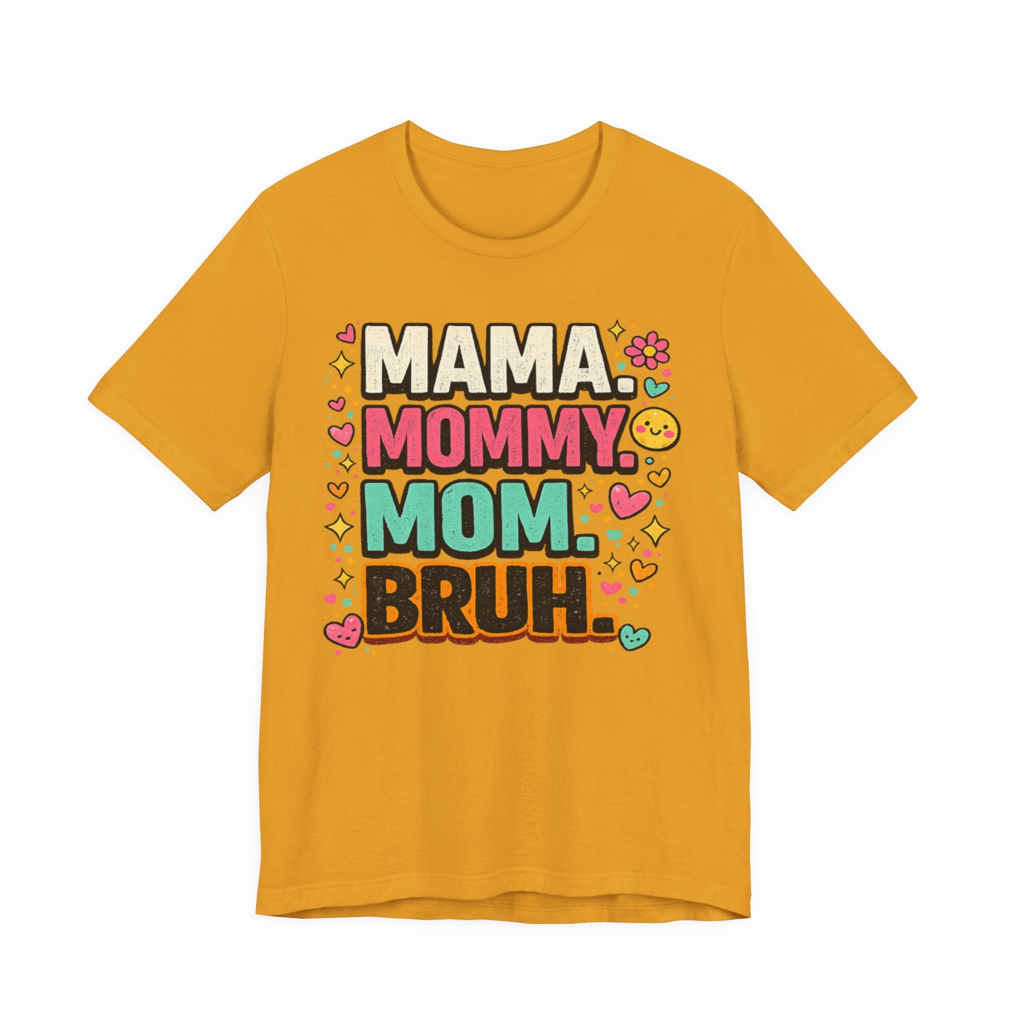 Mama Mommy Mom Bruh T-Shirt — Funny Mother's Day Graphic Tee