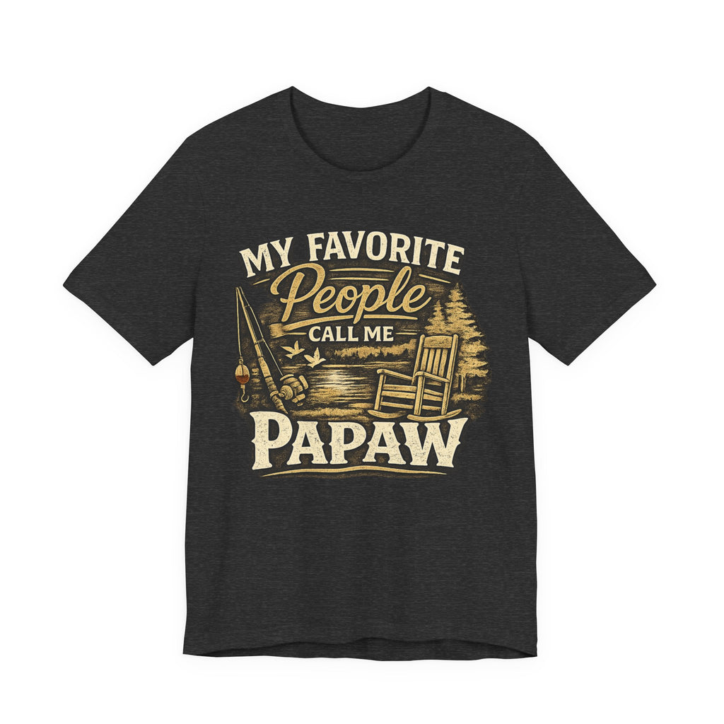 Papaw T-Shirt - "My Favorite People Call Me Papaw" Vintage Cabin Tee