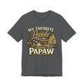 Papaw T-Shirt - "My Favorite People Call Me Papaw" Vintage Cabin Tee