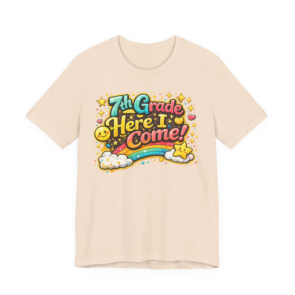 7th Grade Here I Come! T-Shirt — Back-to-School Rainbow Tee for Rising Students