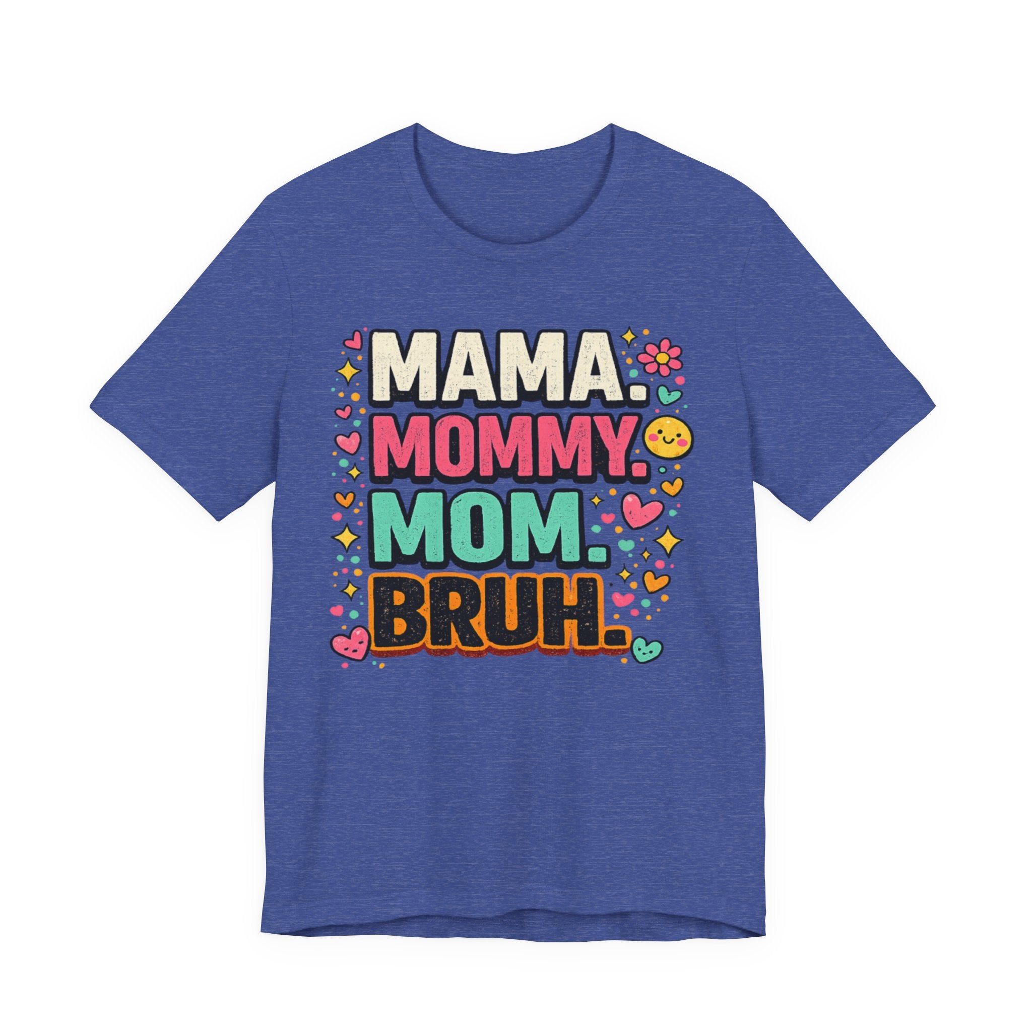 Mama Mommy Mom Bruh T-Shirt — Funny Mother's Day Graphic Tee