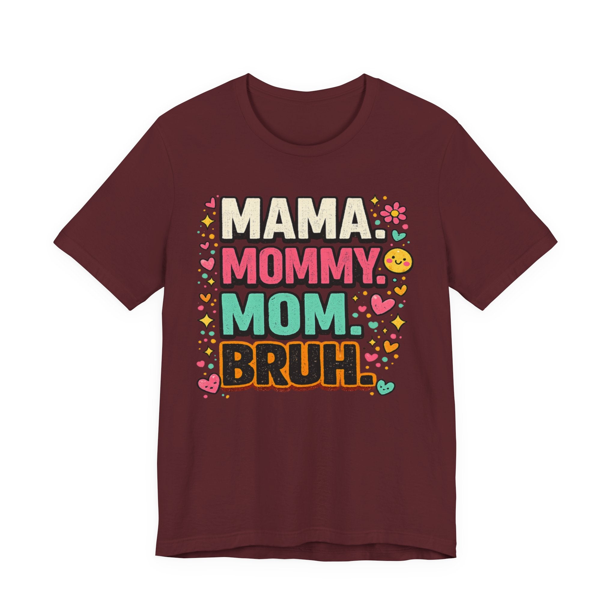 Mama Mommy Mom Bruh T-Shirt — Funny Mother's Day Graphic Tee
