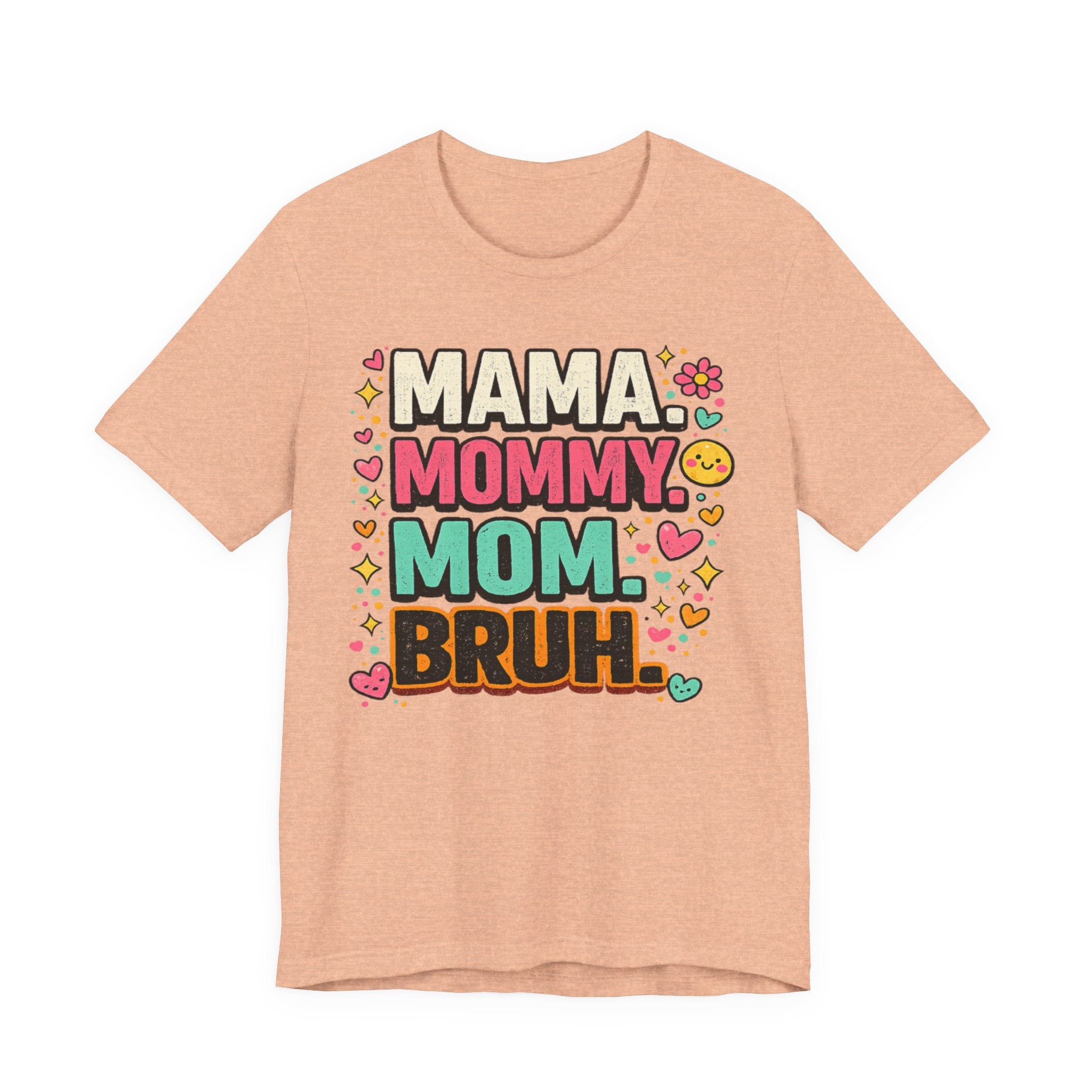 Mama Mommy Mom Bruh T-Shirt — Funny Mother's Day Graphic Tee