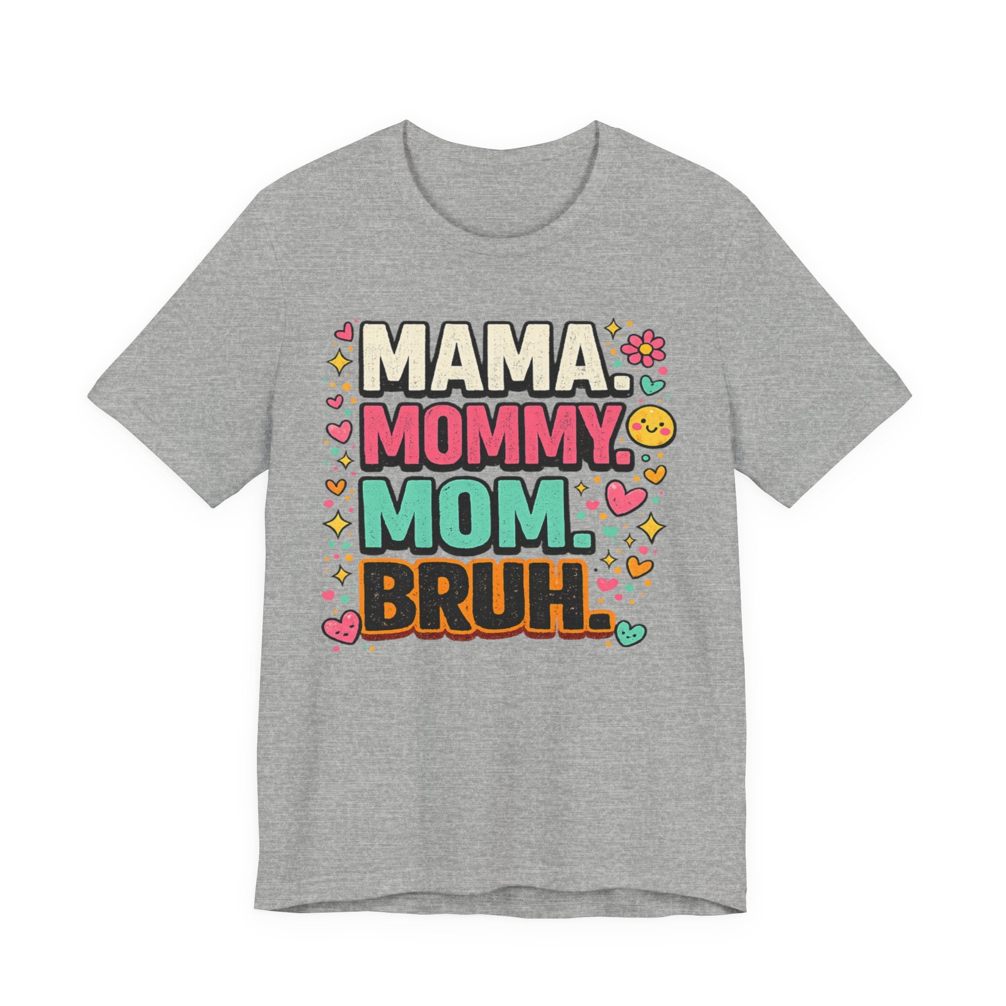 Mama Mommy Mom Bruh T-Shirt — Funny Mother's Day Graphic Tee