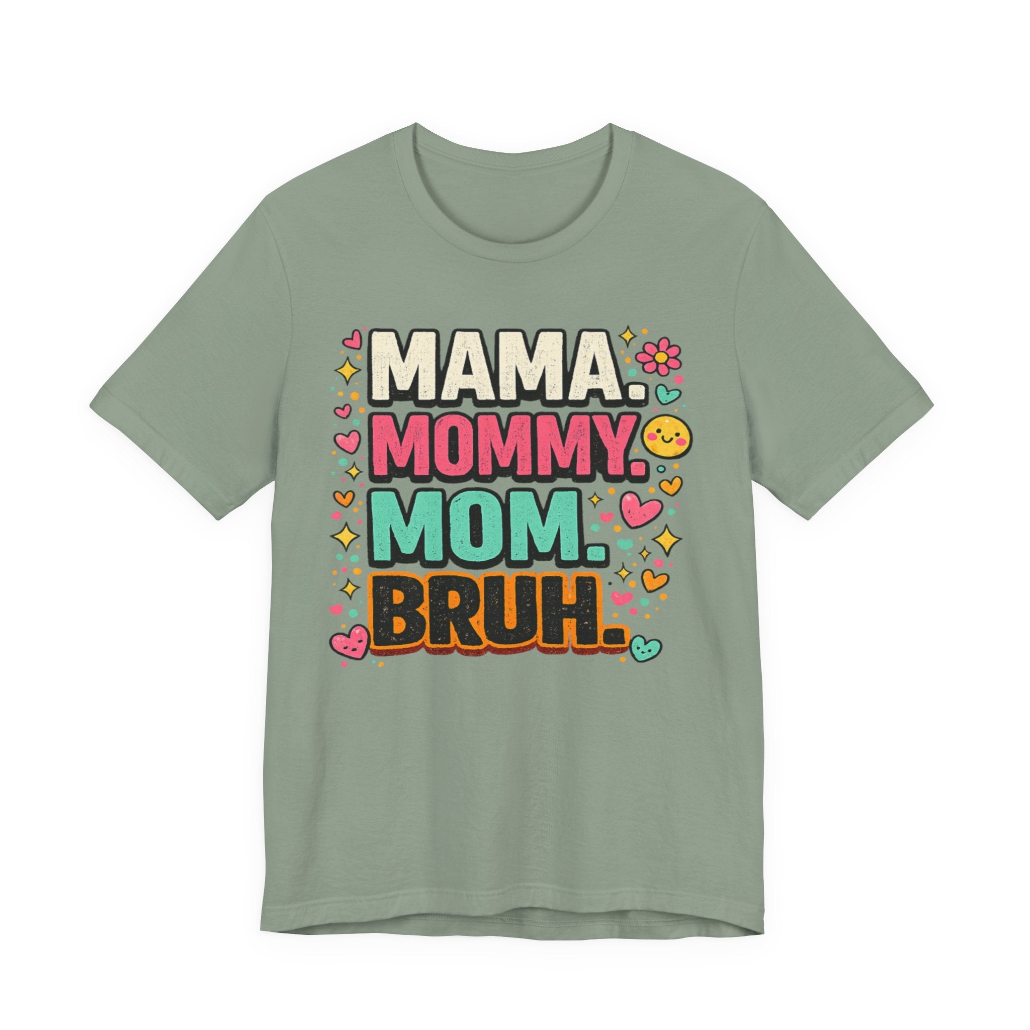 Mama Mommy Mom Bruh T-Shirt — Funny Mother's Day Graphic Tee