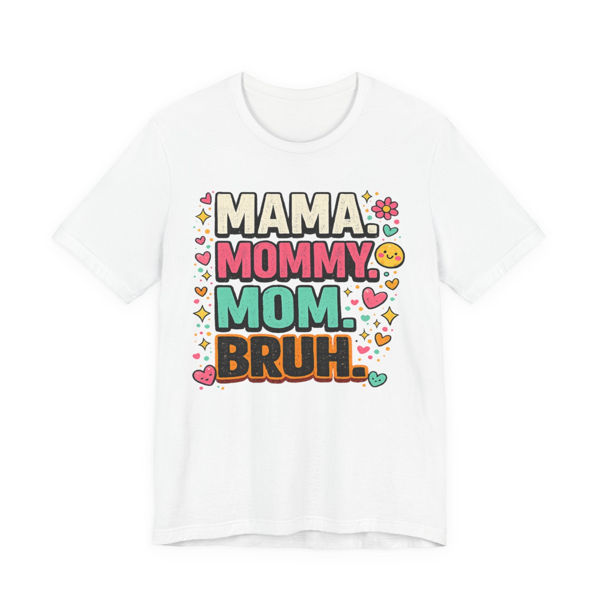 Mama Mommy Mom Bruh T-Shirt — Funny Mother's Day Graphic Tee