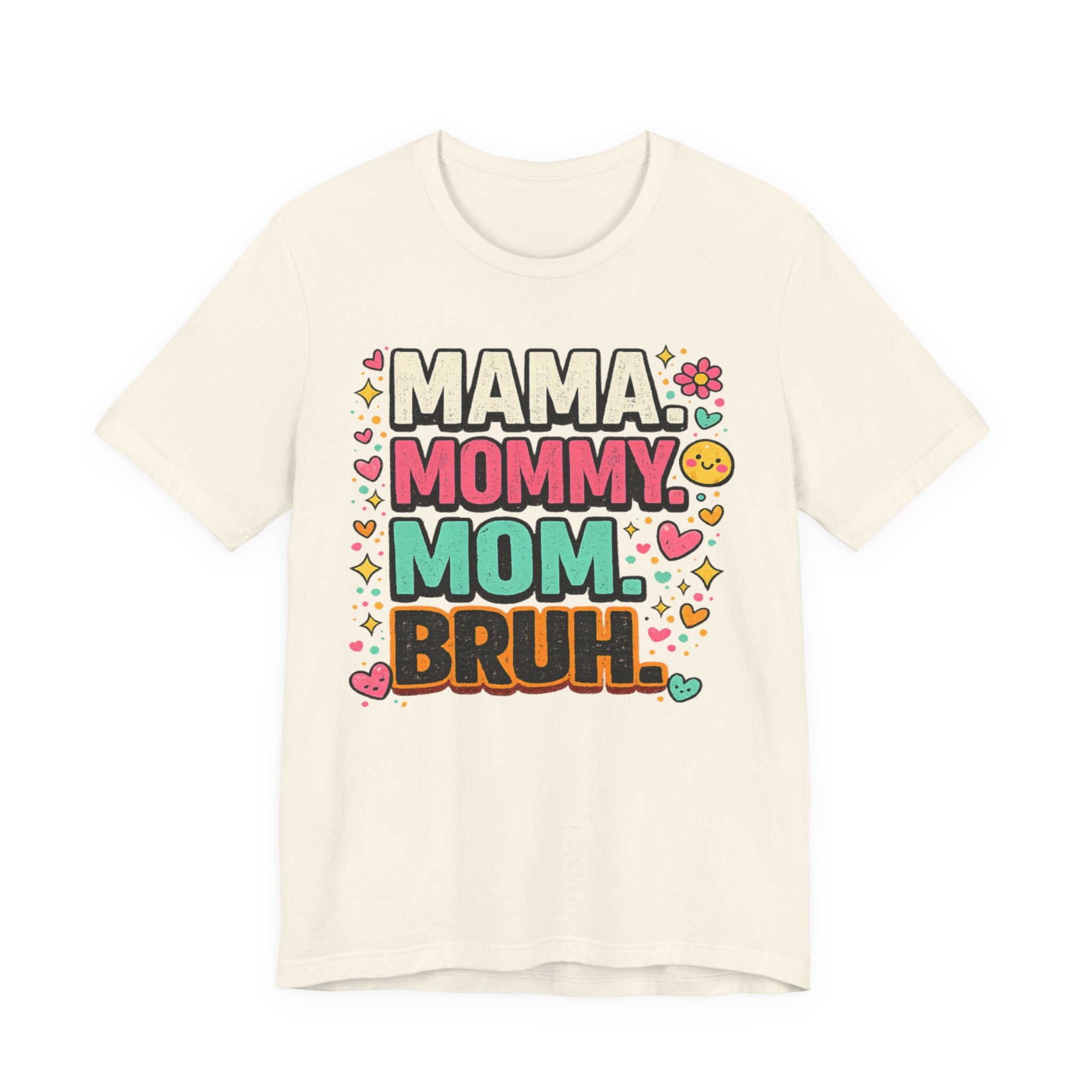 Mama Mommy Mom Bruh T-Shirt — Funny Mother's Day Graphic Tee