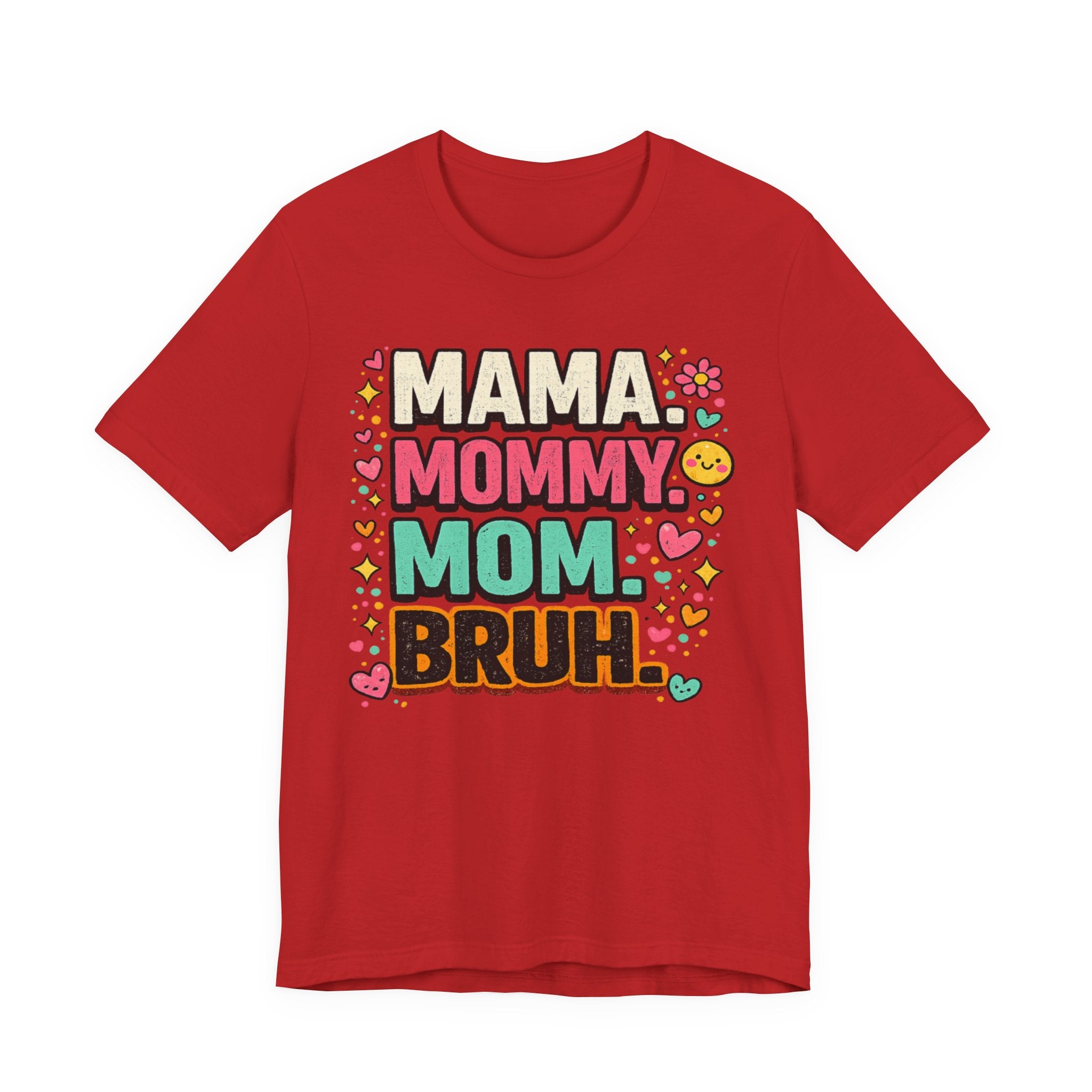 Mama Mommy Mom Bruh T-Shirt — Funny Mother's Day Graphic Tee