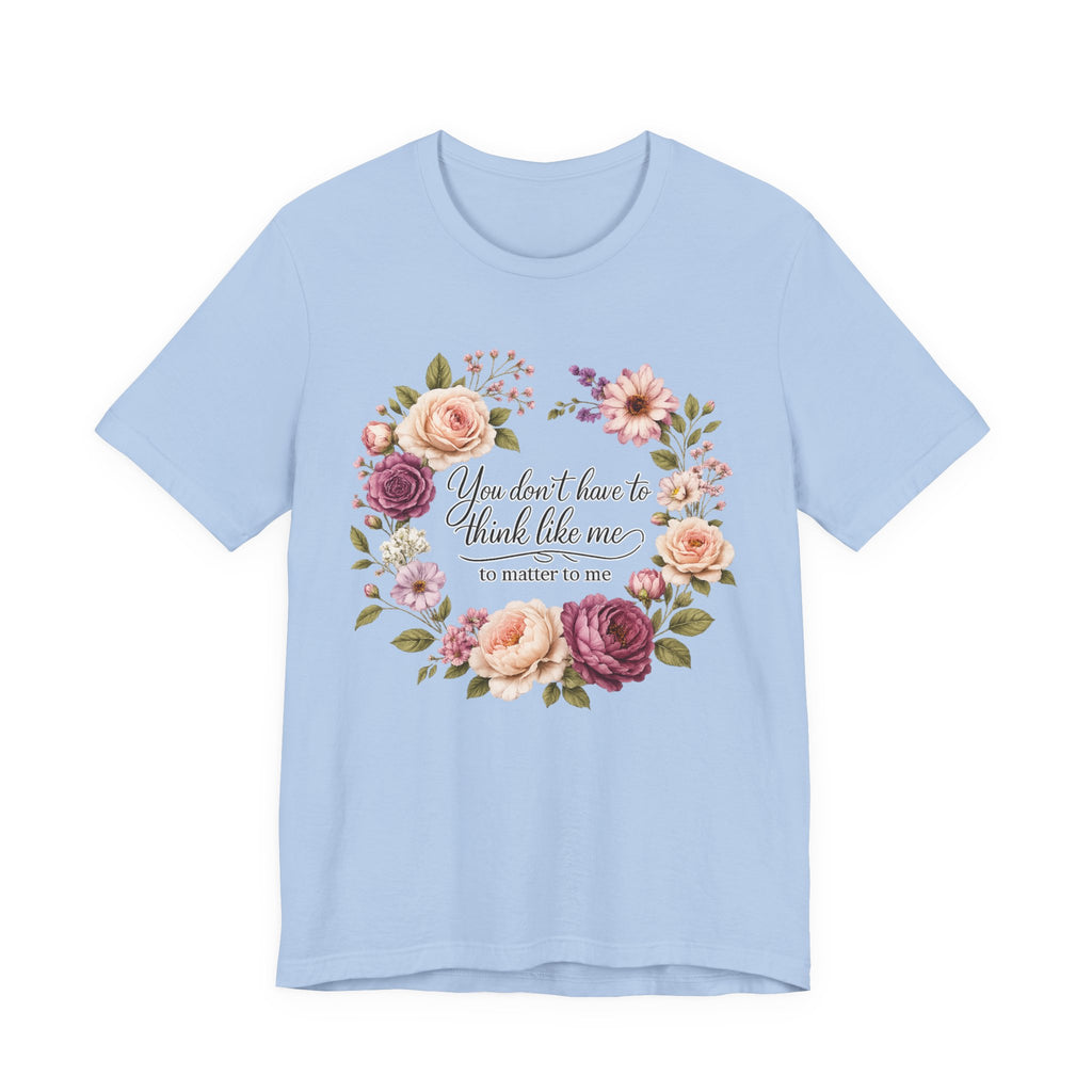 You Don't Have to Think Like Me   Short Sleeve Shirt