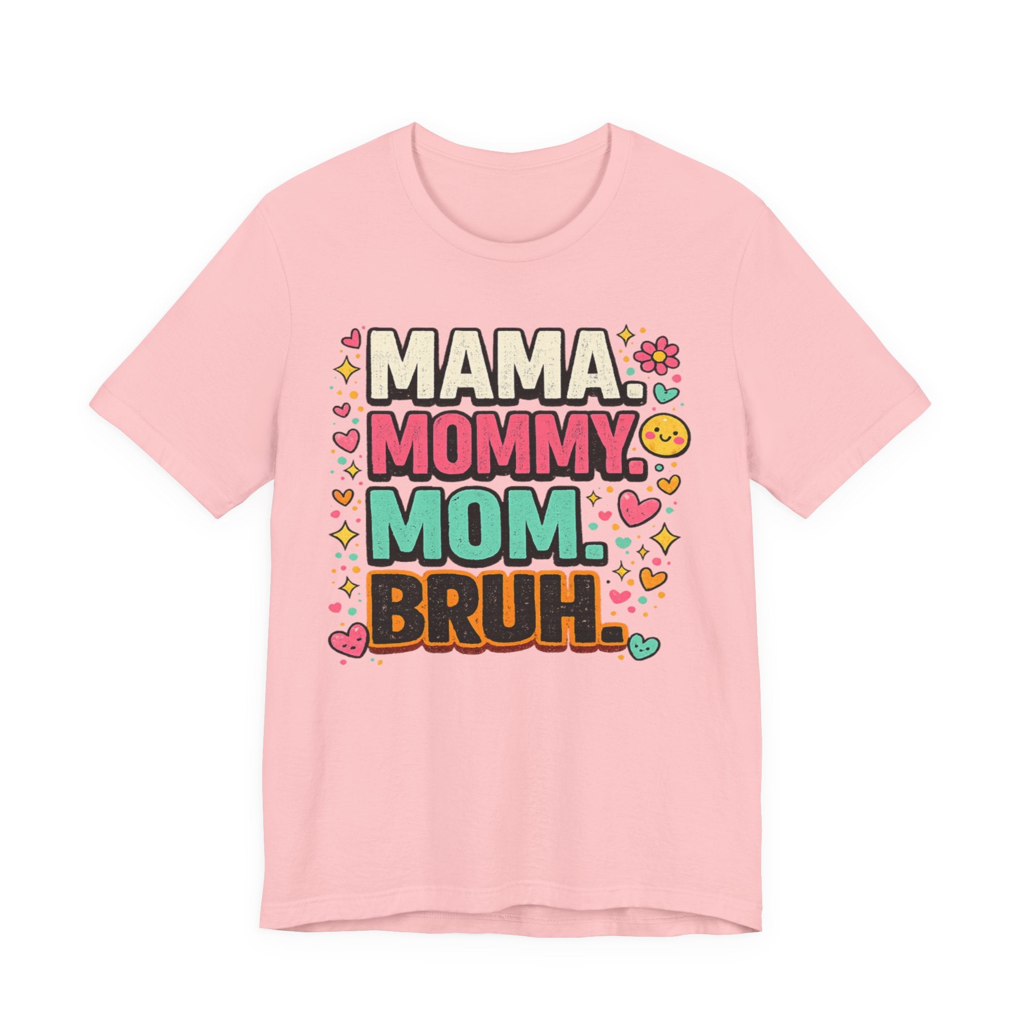 Mama Mommy Mom Bruh T-Shirt — Funny Mother's Day Graphic Tee