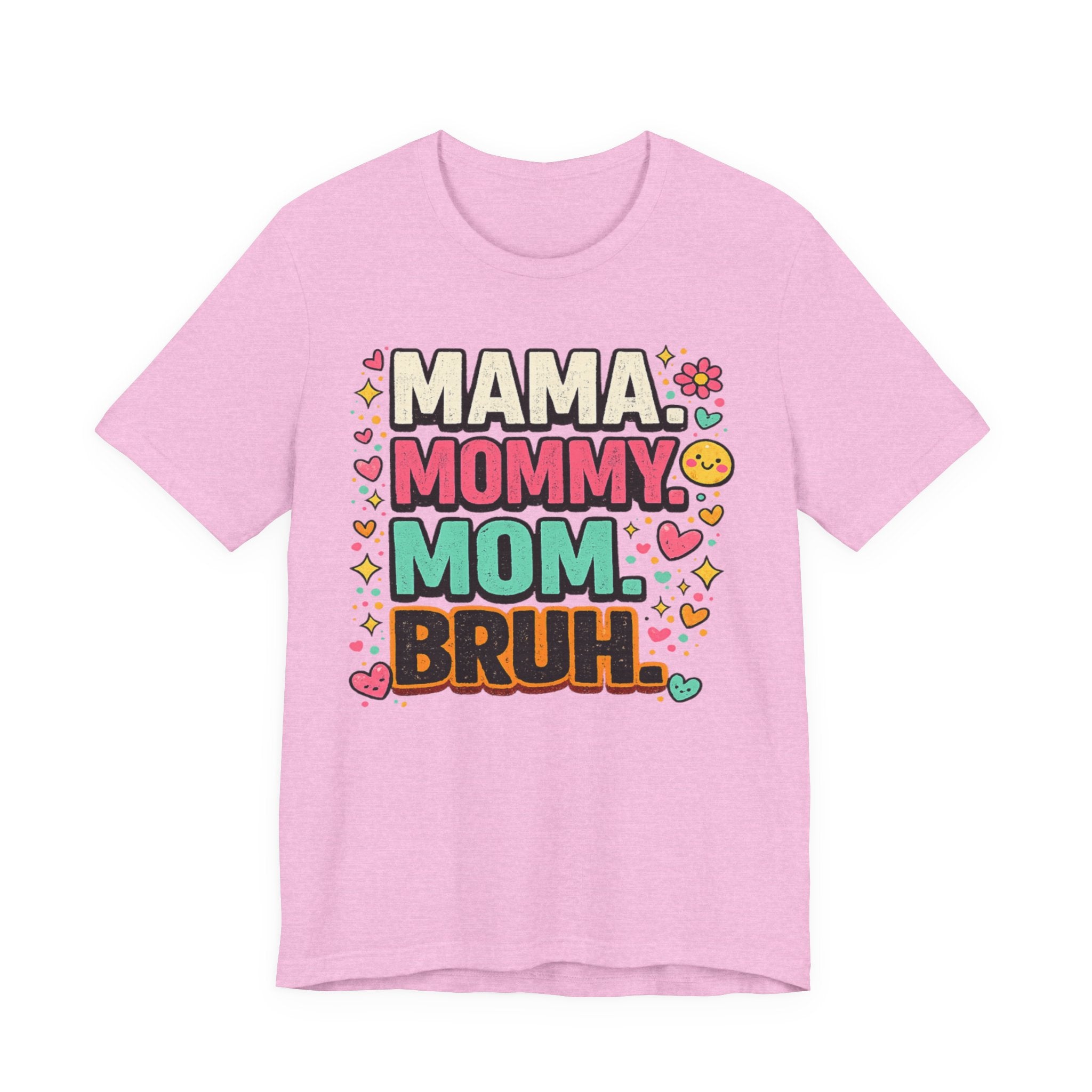 Mama Mommy Mom Bruh T-Shirt — Funny Mother's Day Graphic Tee
