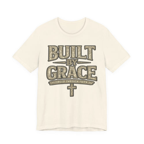 Built by Grace T-Shirt — Forged Through Faith Christian Tee