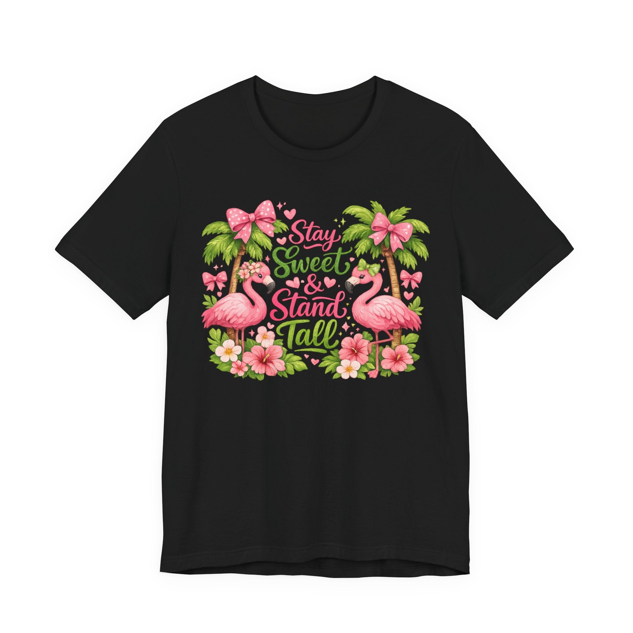 Stay Sweet & Stand Tall Flamingo Tee — Tropical Women’s Inspirational Shirt