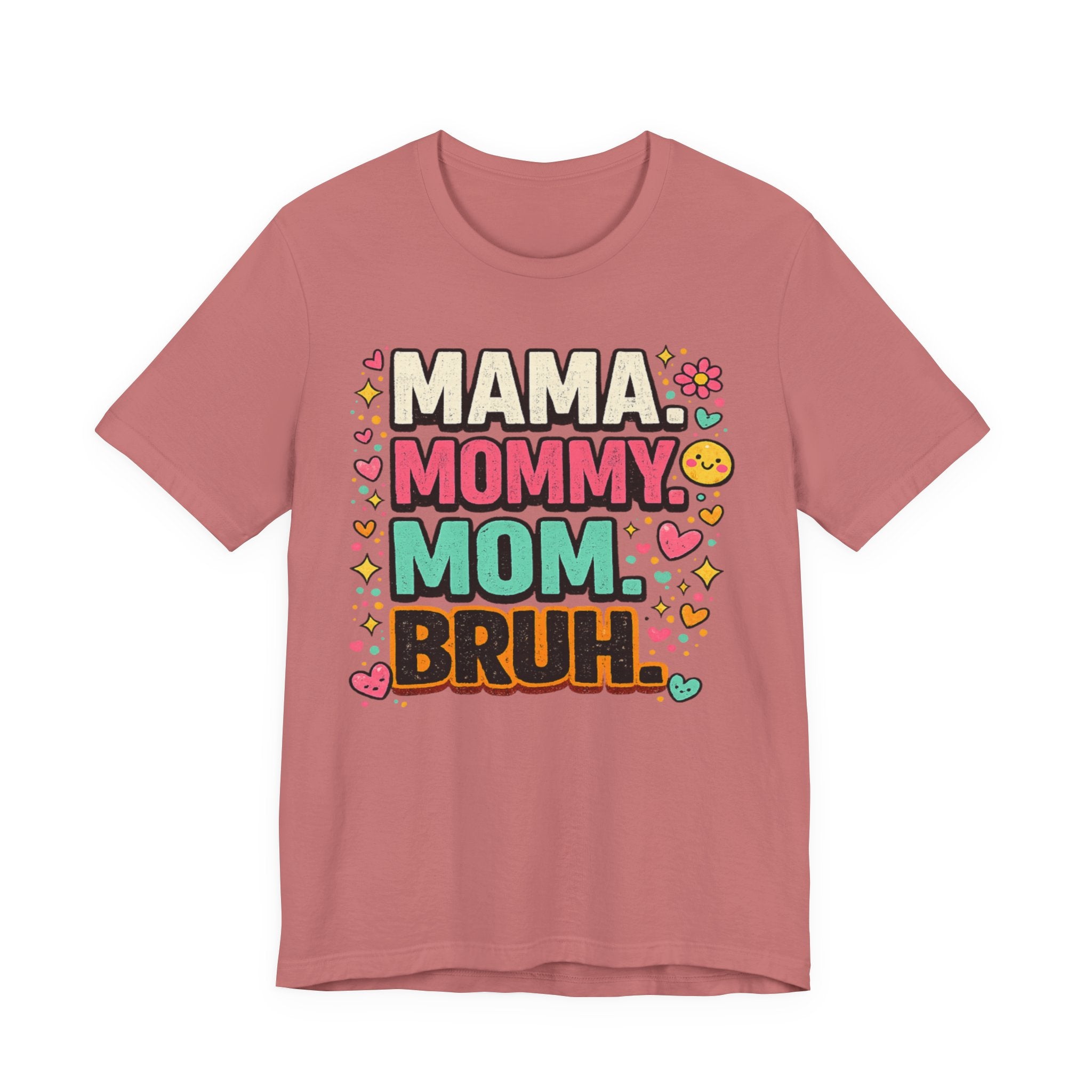 Mama Mommy Mom Bruh T-Shirt — Funny Mother's Day Graphic Tee